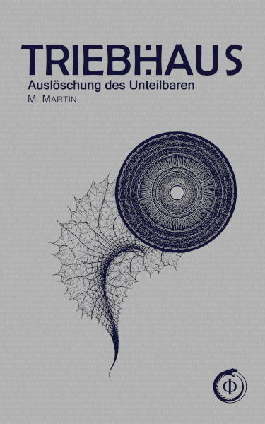 Triebhaus – Auslöschung des Unteilbaren